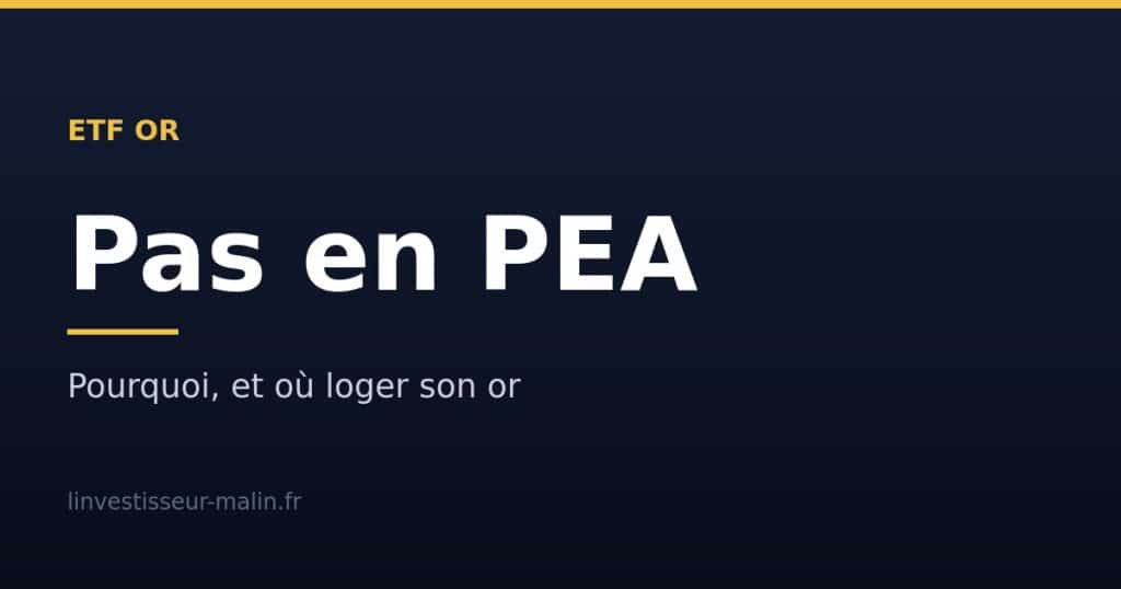 ETF or : un ETC, non éligible au PEA